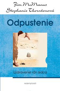 Odpustenie - Uzdravenie rán srdca