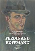 Ferdinand Hoffmann Kritik, dramaturg, režisér...