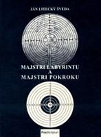 Majstri labyrintu a majstri pokroku