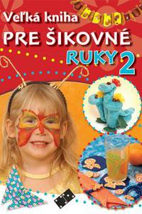 Veľká kniha pre šikovné ruky 2