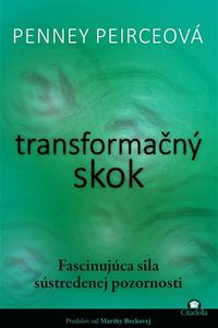 Transformačný skok - Fascinujúca sila sústredenej pozornosti