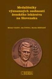 Medailóniky významných osobností ženského lekárstva na Slovensku