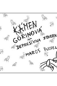 Kámen - Görinová depresívna zbierka