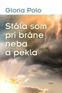 ​Stála som pri bráne neba a pekla