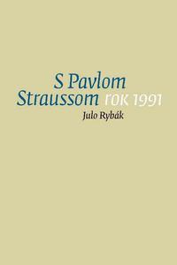 S Pavlom Straussom. Rok 1991