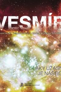 Vesmír – aký úžasný je náš Boh