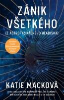 Zánik všetkého (z astrofyzikálneho hľadiska)