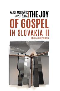 The joy of gospel in Slovakia II