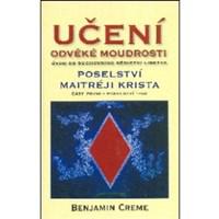 Učení odvěké moudrosti / Poselství Maitréji Krista 