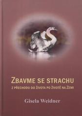 Zbavme se strachu - Z přechodu do života po životě na Zemi