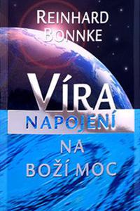 Víra - Napojení na Boží moc