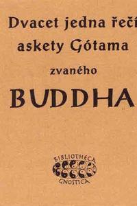 Dvacet jedna řečí askety Gótama zvaného Buddha