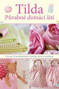 Tilda - Půvabné domácí šití