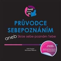 Průvodce sebepoznáním aneb Skrze sebe poznám Tebe