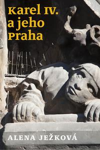 Karel IV. a jeho Praha