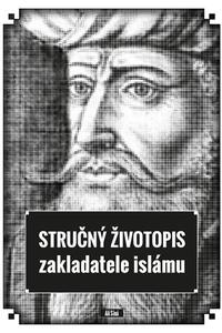 Stručný životopis zakladatele islámu