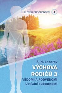 Člověk budoucnosti 4 (Výchova rodiču 3)