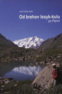 Od brehov Issyk-kulu po Pamír