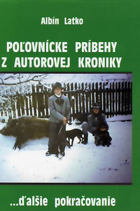 Poľovnícke príbehy z autorovej kroniky