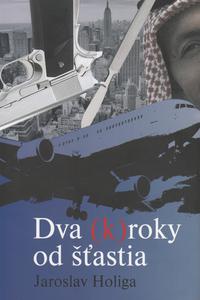 Dva (k)roky od šťastia