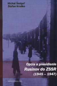 Opcia a presídlenie Rusínov do ZSSR