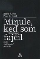 Minule, keď som (výnimočne) fajčil 