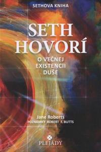 Seth hovorí o večnej existencii duše