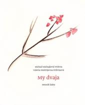 My dvaja