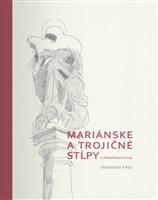 Mariánske a trojičné stĺpy v premenách času