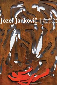 Jozef Jankovič - Plynutie času / Flow of time