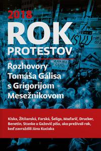 Rok protestov. Rozhovory Tomáša Gálisa s Grigorijom Mesežnikovom