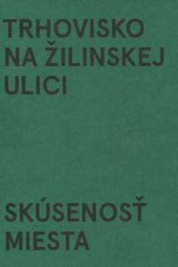 Trhovisko na Žilinskej ulici