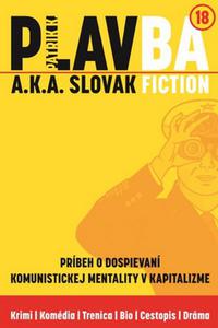 PLAVBA a.k.a. Slovak Fiction