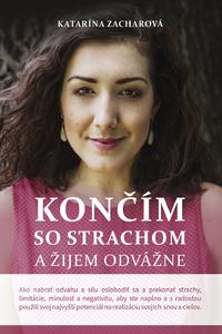 Končím so strachom a žijem odvážne