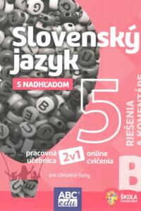 Slovenský jazyk 5 - časť B Riešenia a komentáre