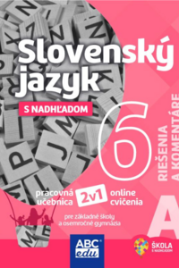 Slovenský jazyk 6 - časť A Riešenia a komentáre