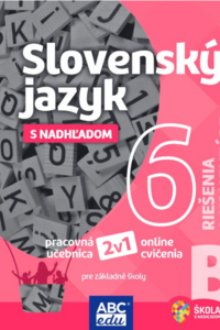 Slovenský jazyk 6 - časť B Riešenia a komentáre