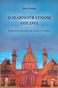 O márnotratnom otcovi