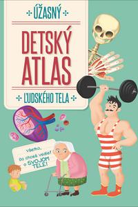 Úžasný detský atlas ľudského tela