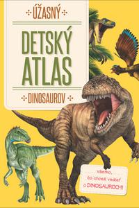 Úžasný detský atlas dinosaurov