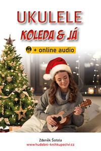 Ukulele, koleda & já + online audio