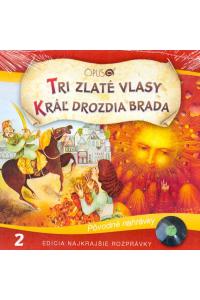 Tri zlaté vlasy, Kráľ drozdia brada (Najkrajšie rozprávky 2) - Audiokniha