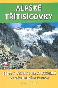 Alpské třitisícovky - Cesty a výstupy na 72 vrcholů ve východních Alpách