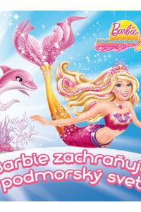 Barbie zachraňuje podmorský svet