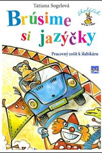 Brúsime si jazýčky - Pracovný zošit k šlabikáru 