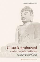 Cesta k probuzení v tradici korejského buddhismu