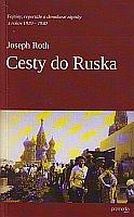 Cesty do Ruska - Fejtóny, reportáže a denníkové zápisky z rokov 1919 – 1930