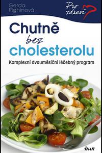 Chutně bez cholesterolu - Komplexní dvouměsíční léčebný program