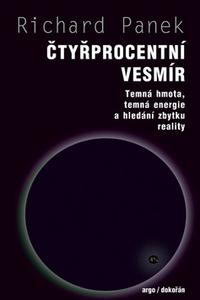 Čtyřprocentní vesmír - O temnotě, temné energii a kolumbovských výzvách po 21. století 