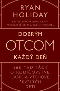 Dobrým otcom každý deň